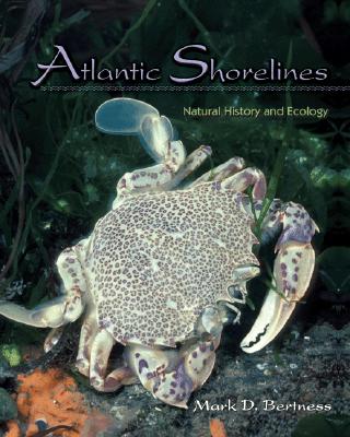 Atlantic Shorelines: Natural History and Ecology/PRINCETON UNIV PR/Mark Bertness