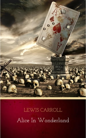 Alice in Wonderland Lewis Carroll