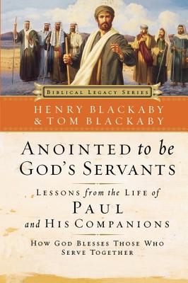 Anointed to Be God's Servants: How God Blesses Those Who Serve Together/NELSONWORD PUB GROUP/Henry Blackaby