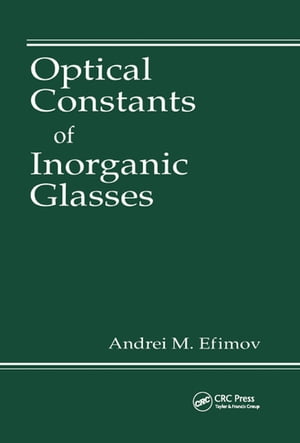 Optical Constants of Inorganic Glasses Andrei M. Efimov