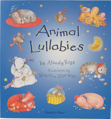 Animal Lullabies/CHILDS PLAY/Mandy Ross