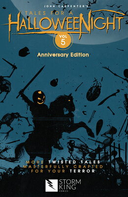 John Carpenter's Tales for a Halloweenight: Vol. 5: More Twisted Tales Masterfully Crafted for Your/STORM KING COMICS/Kealan Patrick Burke