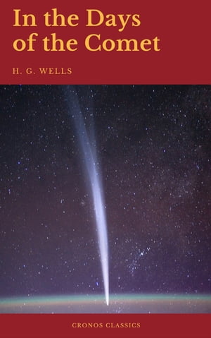 In the Days of the Comet Cronos Classics H.G.Wells