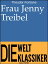 Frau Jenny Treibel oder 