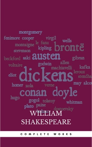 The Complete Works of William Shakespeare William Shakespeare