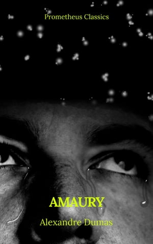 Amaury Prometheus Classics Alexandre Dumas