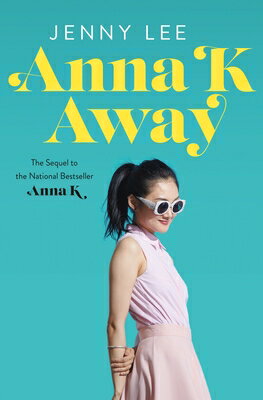 Anna K Away/FLATIRON BOOKS/Jenny Lee