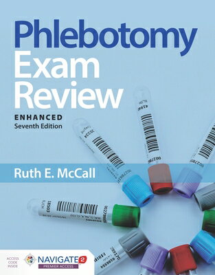 Phlebotomy Exam Review, Enhanced Edition/JONES & BARTLETT PUB INC/Ruth E. McCall