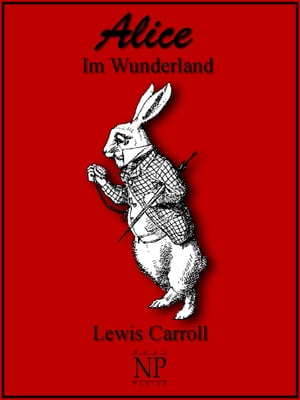 Alices Abenteuer im Wunderland Lewis Carroll