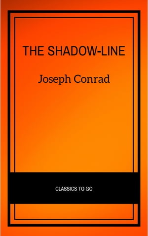 The Shadow-Line: A Confession (Classic Reprint)/LULU PR/Joseph Conrad
