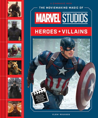 The Moviemaking Magic of Marvel Studios: Heroes & Villains/ABRAMS/Eleni Roussos