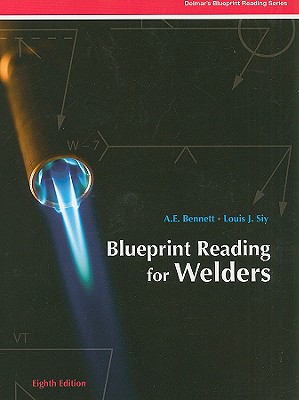 Blueprint Reading for Welders/DELMAR/A. E. Bennett