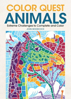 Color Quest Animals: Extreme Challenges to Complete and Color/BES PUB/John Woodcock