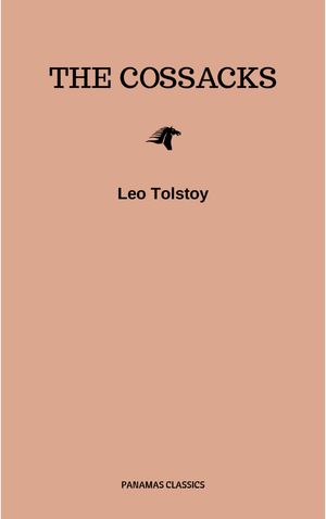 The Cossacks Leo Tolstoy