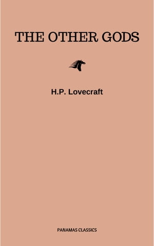 The Other Gods H.P. Lovecraft