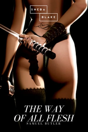 The Way of All Flesh Samuel Butler