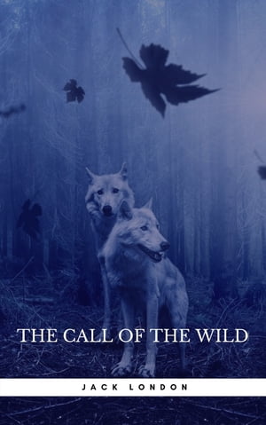 The Call of the Wild/CREATESPACE/Jack London
