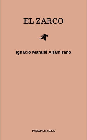 El Zarco Ignacio Manuel Altamirano