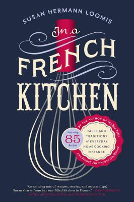 In a French Kitchen: Tales and Traditions of Everyday Home Cooking in France/AVERY PUB GROUP/Susan Herrmann Loomis