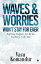 WAVES & WORRIES WON’T STAY FOR EVERInspiring Snippets for all the 365 Days in the Year Vasu Komandur