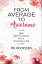 From Average to Awesome365 Affirmations for a Positive Life Dr. Roopleen