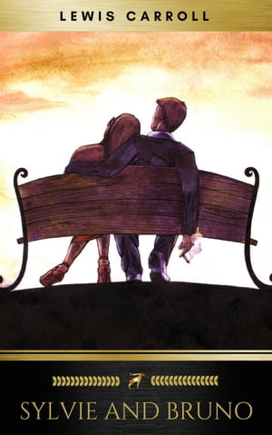 Sylvie and Bruno Lewis Carroll