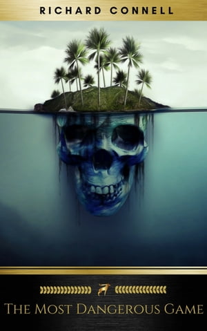 The Most Dangerous Game Richard Connell