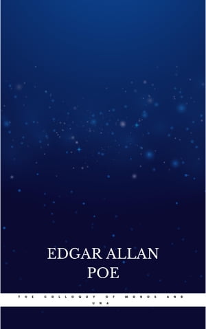 The Colloquy of Monos and Una Edgar Allan Poe