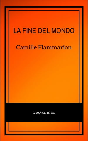 La fine del mondo Camille Flammarion