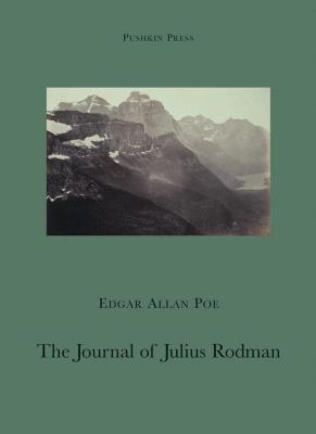 The Journal of Julius Rodman/PUSHKIN PR/Edgar Allan Poe