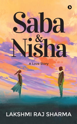 Saba & NishaA Love Story Lakshmi Raj Sharma