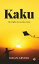 Kaku The Flight of a Restless Mind Kiran Arvind