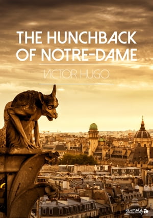 The Hunchback of Notre Dame Victor Hugo