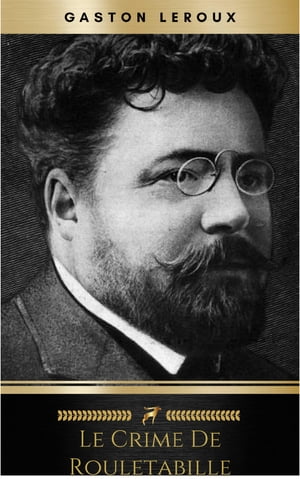 Le Crime de Rouletabille Gaston Leroux