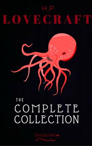 H. P. Lovecraft: The Collection H. P. Lovecraft