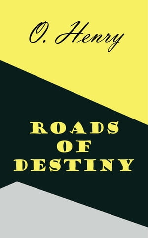 Roads of Destiny O. Henry