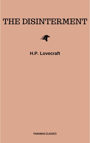 The Disinterment H.P. Lovecraft