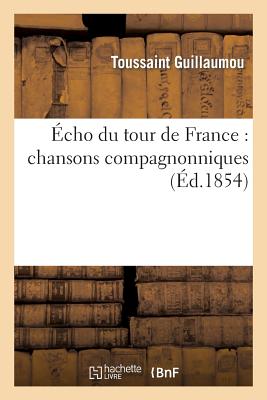 cho Du Tour de France: Chansons Compagnoniques/HACHETTE LIVRE/Toussaint Guillaumou