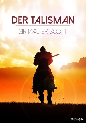 Der Talisman Sir Walter Scott