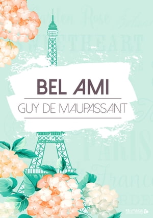 Bel Ami Guy de Maupassant