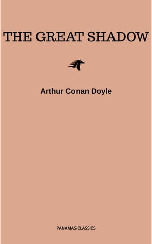 The Great Shadow Arthur Conan Doyle