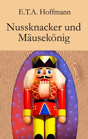 Nu?knacker und M?usek?nigVollst?ndige Ausgabe E.T.A. Hoffmann