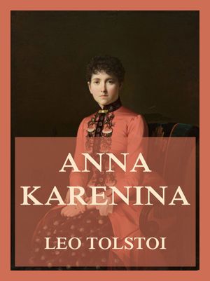 Anna Karenina Leo Tolstoi