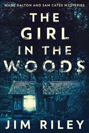 The Girl In The Woods Jim Riley