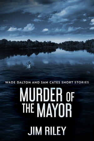 Murder Of The Mayor Jim Riley