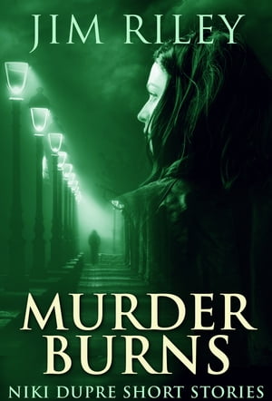 Murder Burns Jim Riley