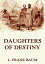 Daughters Of Destiny L. Frank Baum