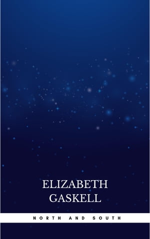 North and South Victorian Romance Classic Including Biography of the Author Elizabeth Gaskell