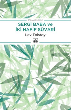 Sergi Baba ve ?ki Hafif S?vari Lev Nikolayevi? Tolstoy