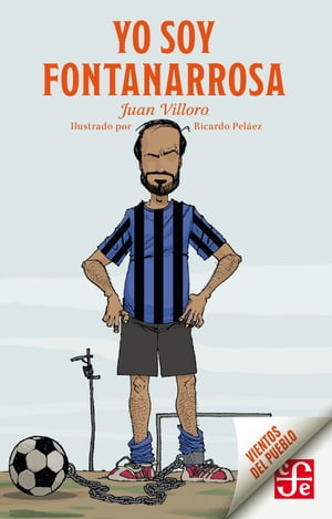 Yo soy Fontanarrosa Juan Villoro